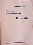 Caravelle Bauanleitung alter unbekannt